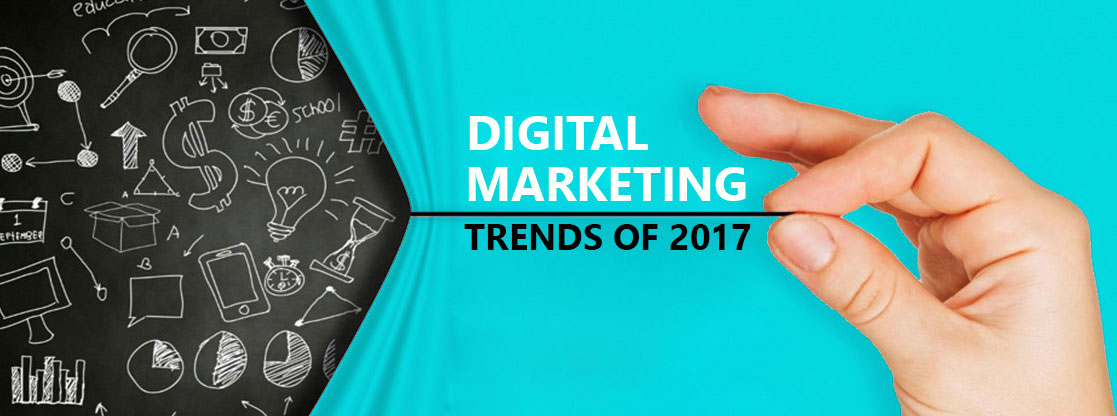 Digital Marketing Trends Of 2017